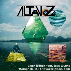 Clean Bandit - Rather Be ft. Jess Glynne (DJ Altavozzz Radio Edit)