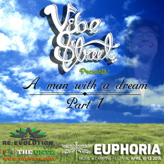 Vibe Street Presents: A Man with a Dream (PART 1 - Euphoria Stage Grasshop Set)