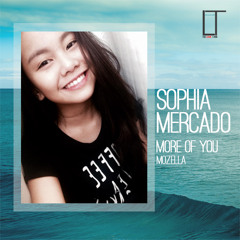 More Of You - Mozella - Cover By Sophia Mercado (Accompanied by Jay Pelo)