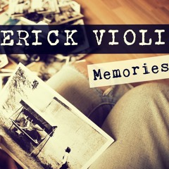 Erick Violi - Memories