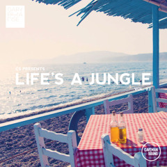 LIFE'S A JUNGLE | Vol. 03