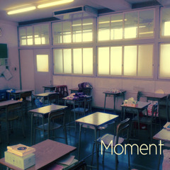 Moment Feat.Camelia (pro.k.i.d)