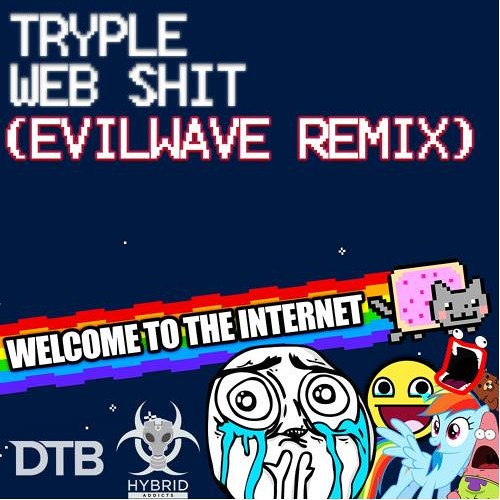 Tryple - Web Shit (Evilwave Remix) [DTB & DubstepGutter Release]