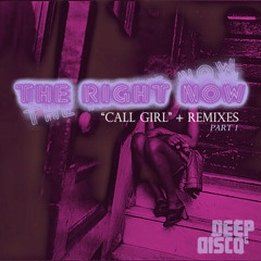 The Right Now - Call Girl (JKriv Booty Call Mix)