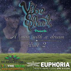 Vibe Street Presents: A Man with a Dream (PART 2 - Jager Stage Future-Vibes Set)