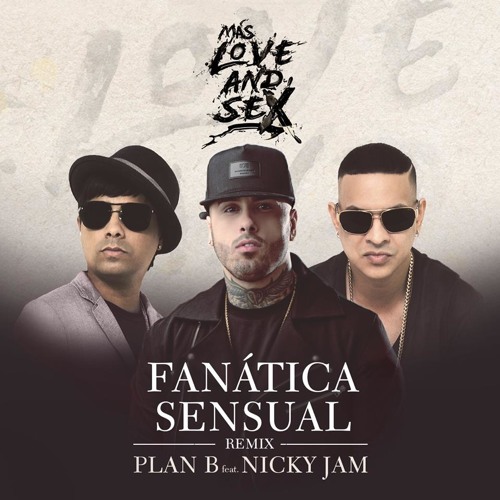 092 - FANATICA SENSUAL [EXTENDED 3 SEBA MUNDIAL] - PLAN B FT NICKY JAM