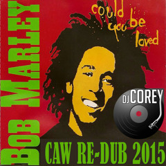 Bob Marley - Could You Be Loved (CAW Re - Dub 2015)