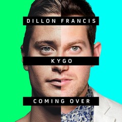 Kygo & Dillon Francis Feat. James Hersey - Coming Over (Original Mix)
