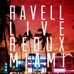 Ravell Live At Kaskade's Redux Miami, March 28th, 2015