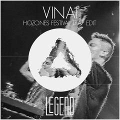 Vinai - Legend (Hozones Festival Trap Edit)[CLICK ''BUY'' FOR FREE DOWNLOAD]