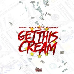 Get This Cream FT Juicce Hooligano & Bars Makkin