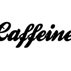 Caffeine