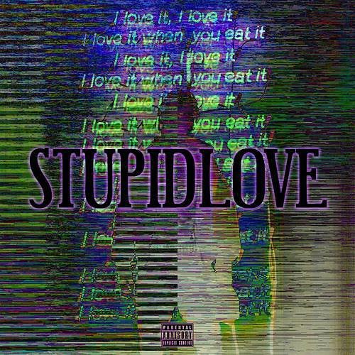 Stupidlove (Distortedfruitmix)