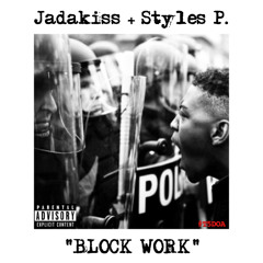 Jadakiss - Block Work ft. Styles P (DigitalDripped.com)