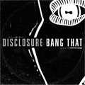 Disclosure Bang&#x20;That Artwork