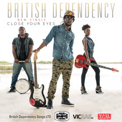 Close Your Eyes - British Dependency [British Dependency Songs LTD/VPAL Music 2015]