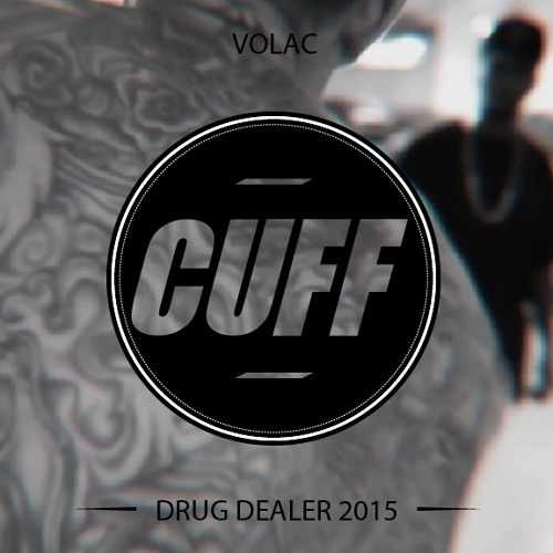 CUFFFREE006: Volac - Drug Dealer 2015 [CUFF]