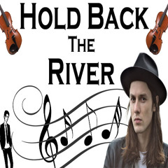 Hold Back The River - James Bay - Orchestral