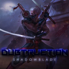 Dubstruction - Shadowblade