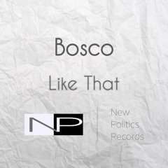 Bosco - Like That EP - Out 22/06/15