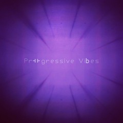 Progressive Vibes Podcast