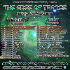 The Edge Of Trance - EP 010 w/ MAGNUS and KAHN - May 1st, 2015 on DI.FM Goa-PsyTrance