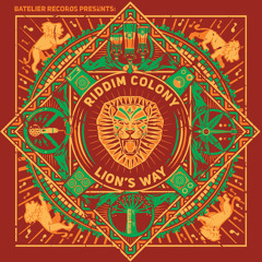 Riddim Colony - Lion's Way feat. Micah Shemaiah [Batelier Records 2015]