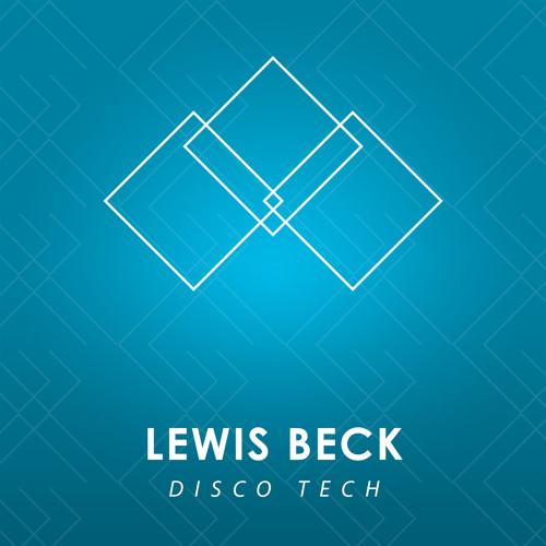 Lewis Beck - Disco Tech [Exclusive]