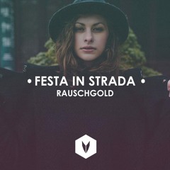 Rauschgold - Festa In Strada (Original Mix)