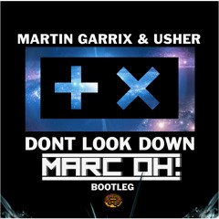 Martin Garrix Ft. Usher - Dont Look Down (Marc Oh! Trap Bootleg)