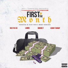 Int'l Campaign - First of the Month Ft. Rich The Kid, Lamb$, Dougie F, Kenny Turnup