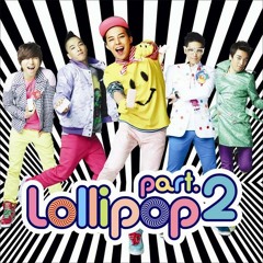 Bigbang - Lollipop Pt.2