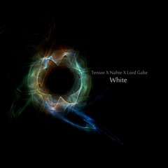 Tensor X Lord Gabe X NAHTE- White (Album: Synaesthetic)