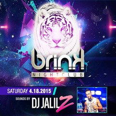 BRINK NIGHTCLUB (LIVE) 04.18.15 SUPERSONIC (DJ JALIL Z)