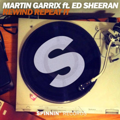 Martin Garrix - Rewind Repeat It (feat. Ed Sheeran)