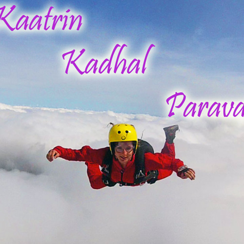 Kaatrin Kadhal Paravai