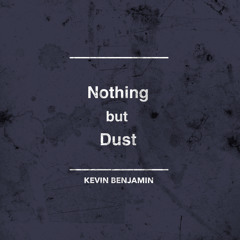 Nothing But Dust