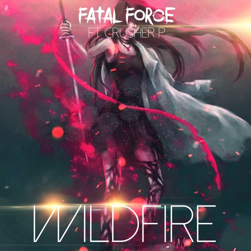 Fatal force ft crusher p wildfire