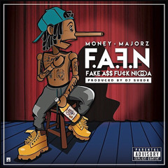 MONEY MAJORZ - F.A.F.N [PROD. BY DJ SUEDE]