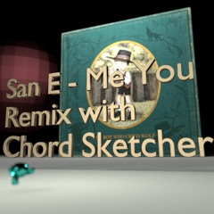 San E - Me You (REMIX with Chord Sketcher)