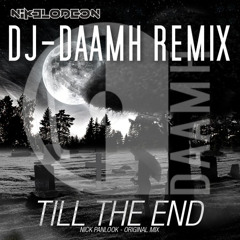NIKELODEON - Till The End [DAAMH REMIX] [DAAMH-Psy] (FOR FREE DOWNLOAD CLICK ON BUY!)