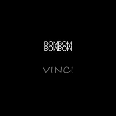 BomBom - Vinci