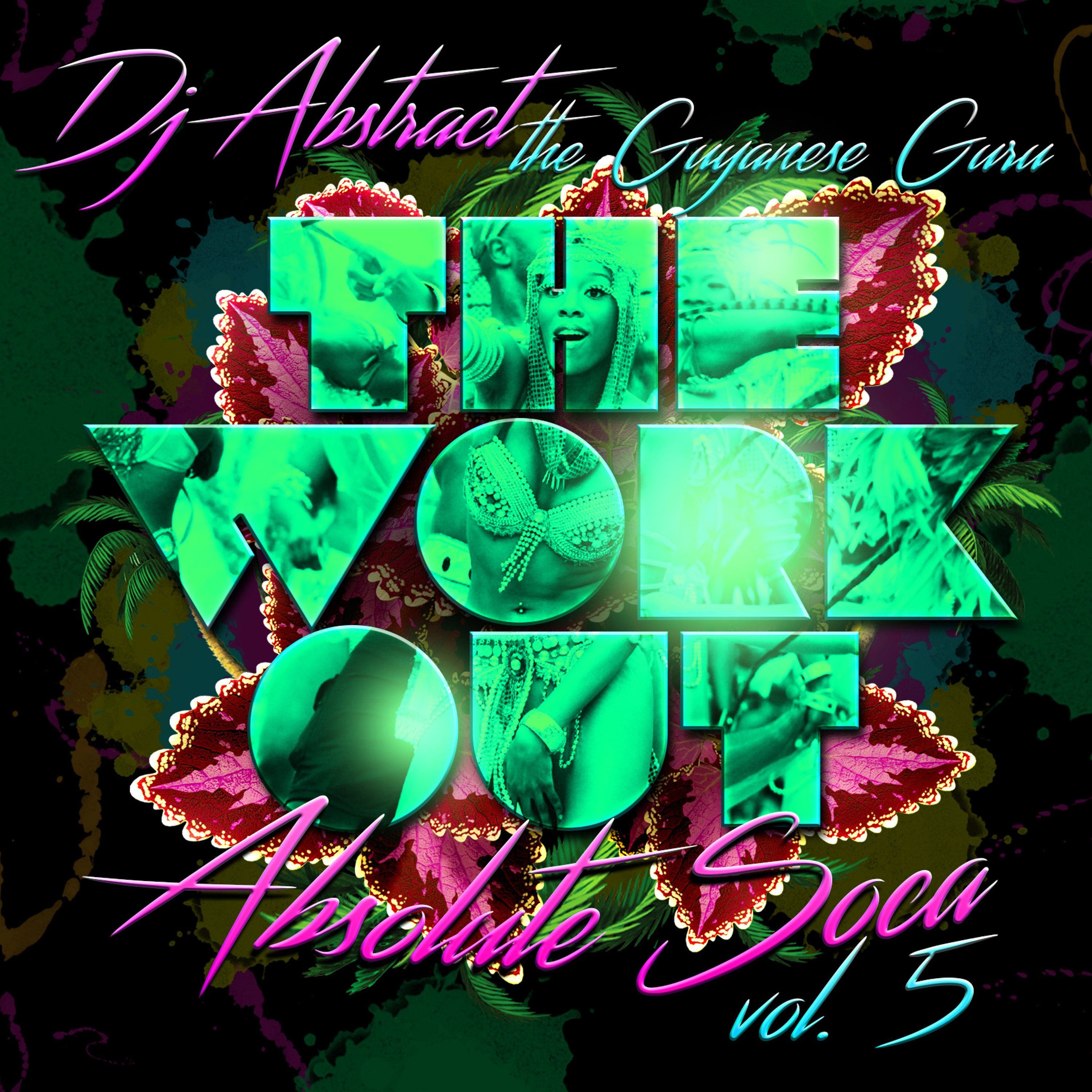 Absolute Soca Vol. 5 - The Work Out (2015 Soca Mix) episode artwork