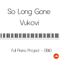 [FULLPIANO] Vukovi - So Long Gone