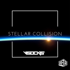Visockis - Stellar Collision (Visockis On Air RIP)Out May 18th