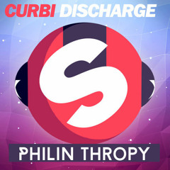 Curbi feat Fingers inc - Discharge my House (Philin Thropy Edit)