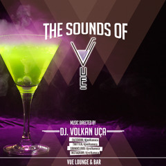 Vue Istanbul Deep Session By Dj. Volkan Uca 27th of April