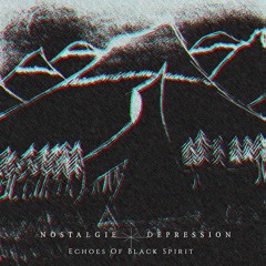 Nostalgie Depression - Your Eyes Are... [2015]