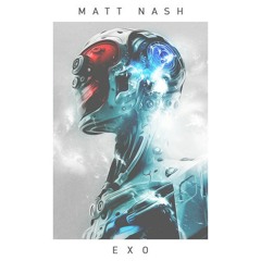 Matt Nash - Exo [Free Download]