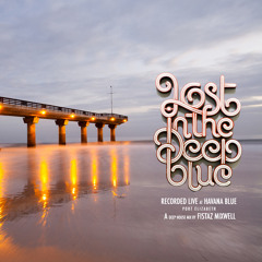 Lost In The Deep Blue: Mixed live at Havana Blue PE